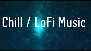 Chill vibes / LoFi Ambient Piano / LoFi,   LoFi study music / lofi song