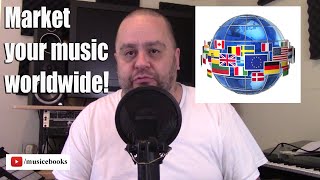 Market your music worldwide - Music Business Advice