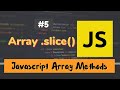 #5: Array .slice() Method | JavaScript Array Methods
