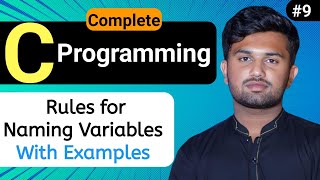 Master C Variable Names: Rules, Examples & Best Practices | C Programming | Tutorial #9