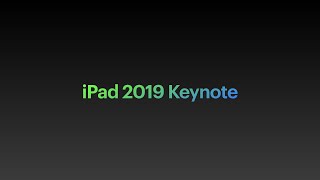 iPad 2019 Keynote