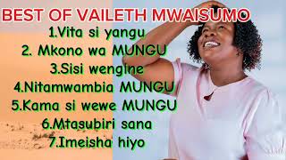 Vaileth Mwaisumo - BEST OF VAILETH MWAISUMO | NEW PLAYLISTS