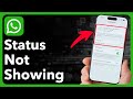 How To Fix WhatsApp Status Not Showing