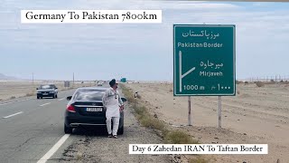 Germany To Pakistan - Day 06 - Zahedan To Taftan Border #germanytopakistan #roadtrip #travelvlog