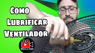 Como Lubrificar Um Ventilador, Qual Óleo Devo usar?