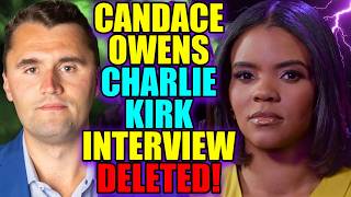 Candace Owens Charlie Kirk Interview DELETED