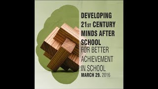 Developing 21st Century Minds after School