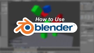 How to use Blender : Beginner Tutorial How to use Blender : Beginner Tutorial