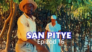 SAN PITYE EPIZOD 16