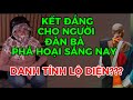 KẾT ĐẮNG CHO NGƯỜI ĐÀN BÀ PHÁ HOẠI SÁNG NAY-DANH TÍNH LỘ DIỆN???