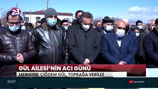 GÜL AİLESİ’NİN ACI GÜNÜ