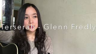 Download lagu terserah glenn fredly cover chintya gabriella