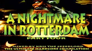 A Nightmare in Rotterdam Part. 4.  throwback album mix mixed by Kris the Speedlo