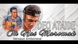 Oh Nai Maromak (Versaun Ambonese - Deo Ataide Official VM)