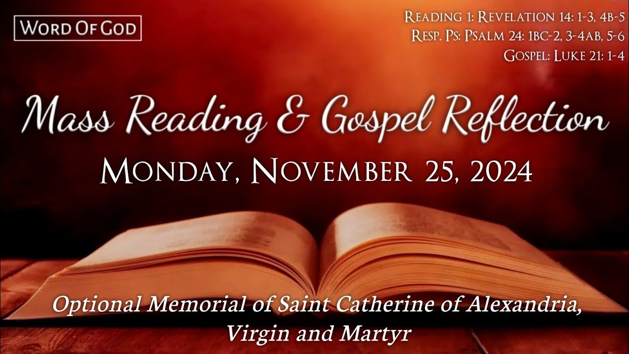 Today S Catholic Mass Readings And Gospel Reflection Monday November