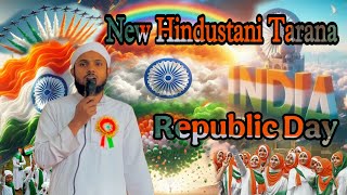 New Hindustani Tarana🇮🇳👍| Republic Day | 2025 Tarana | 26 January Tarana | 15 August Tarana