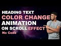 Elementor Pro Tutorial: Heading Text Color Change Animation On Scroll | No Code | Tips & Tricks