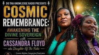 Discussing Divine Matriarchal Realignment with CASSANDRA FLOYD, aka DAUGHTER OF THE FATES