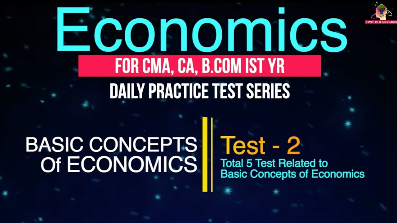 Test- 2 | ECONOMICS Test Series (Topic-Basic Concepts Of Economics ...