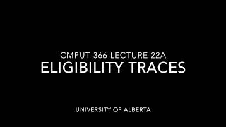 22a Eligibility Traces