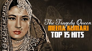 Meena Kumari Top 15 Hits | Remembering The Tragedy Queen Meena Kumari | Old Hindi Classic Song