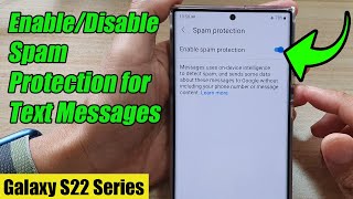 Galaxy S22/S22+/Ultra: How to Enable/Disable Spam Protection for Text Messages