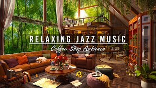 Smooth Jazz Instrumental Music for Work, Study ☕ Cozy Coffee Shop Ambience With Jazz Relaxing Music