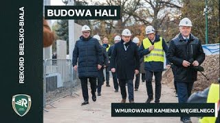 Budowa hali  - wmurowanie kamienia węgielnego