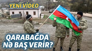 Qarabağda nə baş verir? Ermənilər qorxduqlarını deyirlər