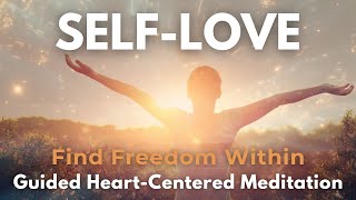 Guided Meditation for Self Love - Find Freedom Within | Heart Coherence Practice