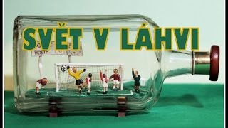 Svět v láhvi - MINIATURY V LAHVÍCH  modeláře EMANUELA HODY