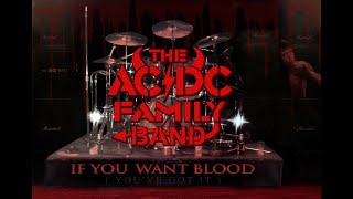 TheAC/DCFamily Band! - If You Want Blood (You've Got It)