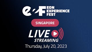 EON Experience Fest 2023 in Singapore - Live-Streaming