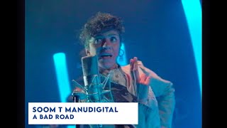 Soom T X Manudigital - A Bad Road (Official Video)