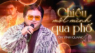 ÔN VĨNH QUANG - CHIỀU MỘT MÌNH QUA PHỐ | OFFICIAL MV