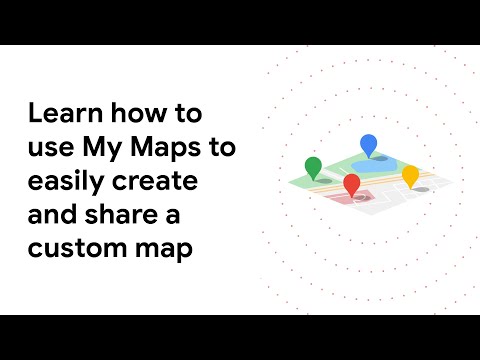 Learn how to use My Maps to easily create and share a custom map