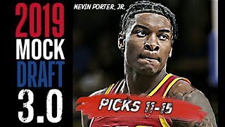 2019 NBA Mock Draft 3.0: Kevin Porter, Jr. | Nassir Little  [11-15]