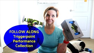 TRIGGERPOINT THERAPY PERFORMANCE COLLECTION FOLLOW ALONG WORKOUT