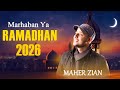 Marhaban Ya Ramadhan 2026 🌙 Maher Zain Full Album 2026 🌙 Playlist Ramadan 2026