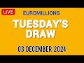 National Lottery Euromillions Draw Live Results From Tuesday 03 Dec 2024 | euro millions live