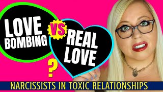 Love Bombing vs Real Love (What's the difference?)