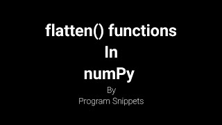 flatten() function in NumPy