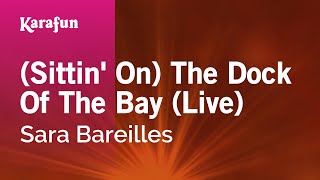 (Sittin' on) The Dock of the Bay (live) - Sara Bareilles | Karaoke Version | KaraFun