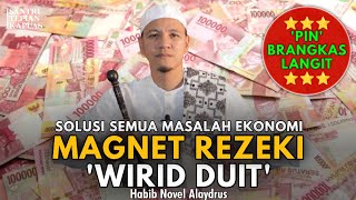 Magnet Rezeki - Wirid 'Duit' | Habib Novel Alaydrus