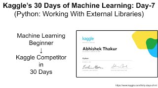 Kaggle's 30 Days Of ML (Day-7): Working with external libraries in Python (final python day)