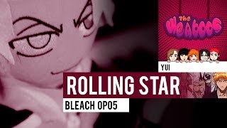 The Weaboos - Rolling Star · Bleach OP05 [COVER]