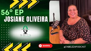 🎙️Tá Beleza Podcast #56 |  Mistérios da Tanatopraxia: Josiane Oliveira Revela Tudo!