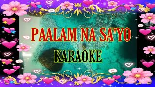 PAALAM NA SA'YO - KARAOKE