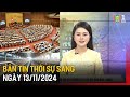 Thời sự HN sáng 13/11/24: Quốc hội thảo luận dự án đường sắt tốc độ cao Bắc - Nam;...