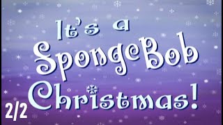 It’s a SpongeBob Christmas! (2/2)